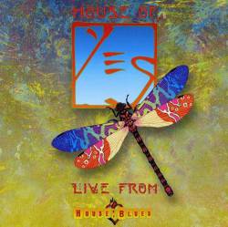 Yes : House of Yes : Live from House of Blues